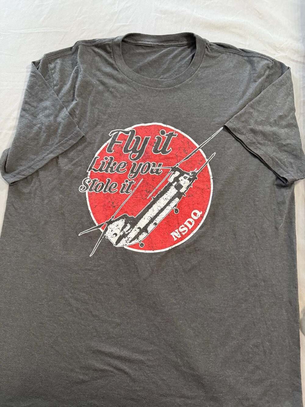 Fly It Like You Stole It Chinook Helicopter NSDQ T-Shirt